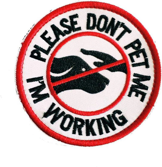 Please Don'T Pet I Am Working Service Dog Patches for Vests/Harnesses, Tactical Dog Vest Hook Loop Harness Removable Embroidery Patches